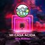Mi Casa Ácida - EP