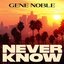Never Know