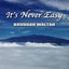 It's Never Easy - Single