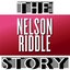 The Nelson Riddle Story