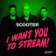 I Want You to Stream! [Explicit]