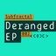 Deranged EP