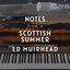 Notes from a Scottish Summer