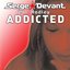 Addicted (Incl Sultan & Ned Shepard Mixes)