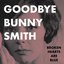Goodbye Bunny Smith