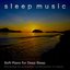 Sleep Music: Soft Piano for Deep Sleep, Relaxing Sleep Aid, Soothing Music and Relaxing Music For Sleeping