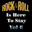 Rock & Roll Is Here To Stay Vol 6