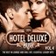 100% Hotel Deluxe Music, Vol. 4 (The Best in Lounge and Chill Out, Essential Luxury Hits)