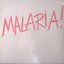 MALARIA!