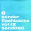 Sender Flashbacks Vol #2