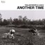 Another Time
