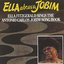 Ella abraca Jobim: Ella Fitzgerald Sings the Antonio Carlos Jobim Songbook