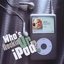 Who's Rockin' Ur Ipod