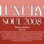 Luxury Soul 2008