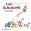 Anne Kaffeekanne - 12 Lieder zum Singen, Spielen und Tanzen