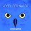 Vogel der Nacht