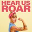 Hear Us Roar