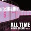 All Time Movie Greats Vol. 3