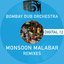 Monsoon Malabar Remixes