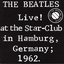 1962 Live at the Star Club in Hamburg