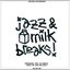 Jazz & Milk Breaks