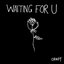 Waiting For U
