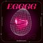 EGGGG
