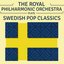 The Royal Philharmonic Orchestra Plays Swedish Pop Classics