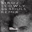 Slowly (feat. Ayden) [99 Souls Remix] [Radio Edit] - Single