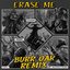 Erase Me (Burr Oak Remix)