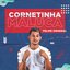 Cornetinha Maluca