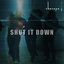 Shut It Down