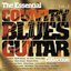 The Essential Country Blues Guitar Collection, Vol. 2