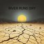 River Runs Dry