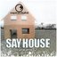 Say House Vol. 2