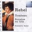 Rebel: Tombeau Intégrale Des Sonates En Trio