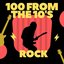 100 from the 10's - Rock