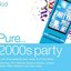 Pure... 2000s Party