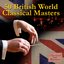 50 British World Classical Masters