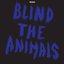 BLIND THE ANIMALS EP