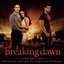 The Twilight Saga: Breaking Dawn - Part 1 (Original Motion Picture Soundtrack [Deluxe])