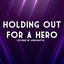 Holding Out for a Hero - Single