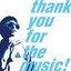 thank you for the music!