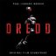 Dredd (Original Film Soundtrack)