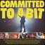 committed to a bit