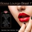 Bossa Lounge Brasil, Vol. 7 (Bossa Versions)