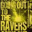 Going Out To The Ravers (feat. Everyone You Know)