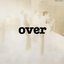 Over