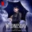 Wednesday (Original Series Soundtrack)