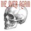 Die over Again